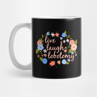 Live Laugh Lobotomy Pink Text Mug